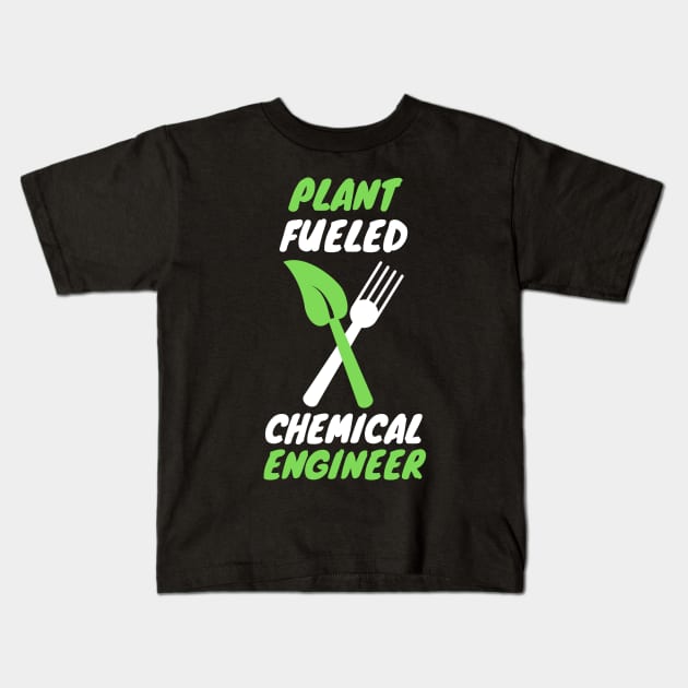 Plant fueled chemical engineer Kids T-Shirt by SnowballSteps